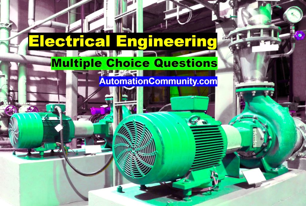 Top Electrical Engineering Multiple Choice Questions and Answers (MCQ)